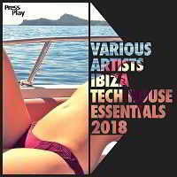 Ibiza Tech House Essentials 2018 (2018) торрент