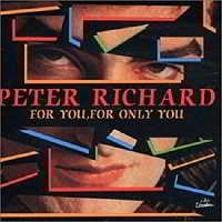 Peter Richard - For You, For Only You