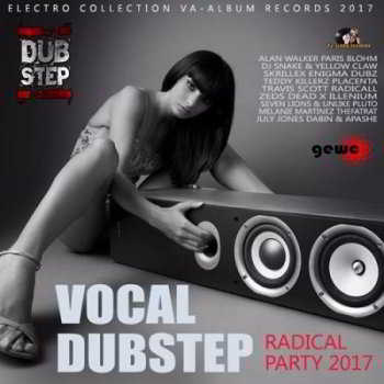 Vocal Dubstep: Radical Party (2017) торрент