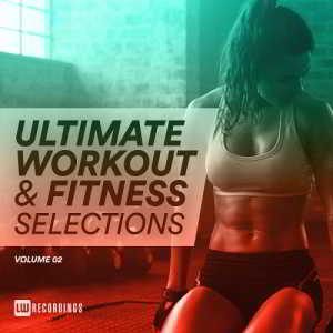 Ultimate Workout &amp; Fitness Selections Vol 02 (2018) торрент