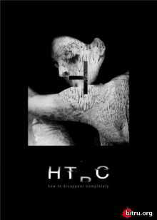 How To Disappear Completely (HTDC, FOG &amp; HTDC) / Дискография (2018) торрент