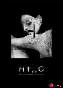 How To Disappear Completely (HTDC, FOG & HTDC) / Дискография