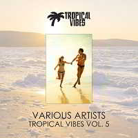 Tropical Vibes vol. 5 (2018) торрент
