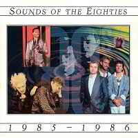 Sounds Of The Eighties 1985-1986 (1995) торрент