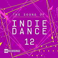The Sound Of Indie Dance Vol.12 (2018) торрент