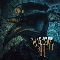 Mono Inc. - Welcome To Hell [2CD Limited Edition] (2018) торрент