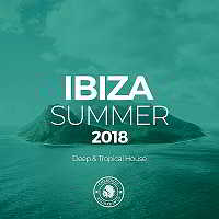Ibiza Summer 2018: Deep &amp; Tropical House (2018) торрент