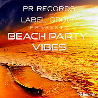 Pr Records Label Group Presents Beach Party Vibes (2018) торрент