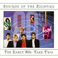 Sounds Of The Eighties The Early '80s Take Two (1996) торрент