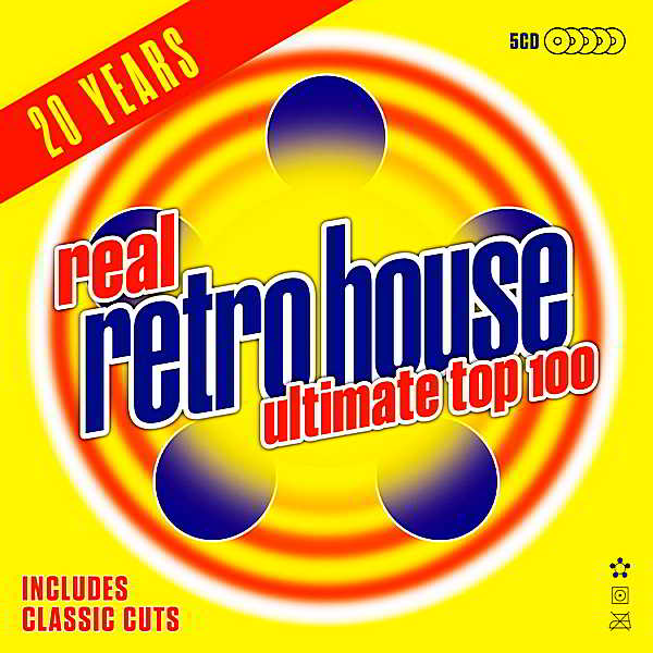 Real Retro House Ultimate Top 100 [5CD] (2018) торрент