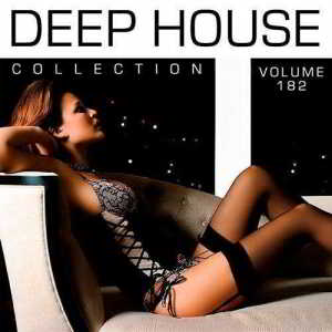 Deep House Collection Vol.182 (2018) торрент