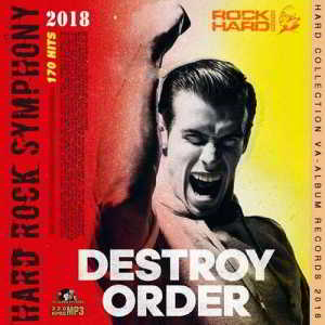 Destroy Order: Hard Rock Symphony (2018) торрент