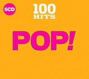 100 Hits - Pop! (5CD) (2018) торрент