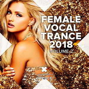 Female Vocal Trance 2018 Vol.2 (2018) торрент