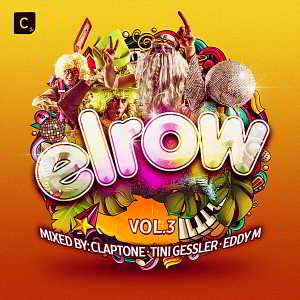 Elrow Vol.3 [Mixed by Claptone & Tini Gessler & Eddy M]