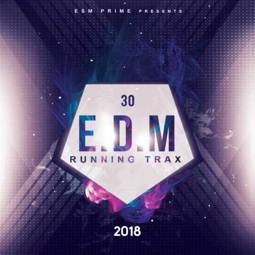 30 EDM Running Trax 2018 (2018) торрент