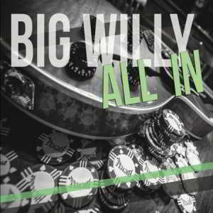 Big Willy - All In (2018) торрент