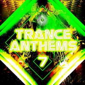 Trance Anthems 7 Remixed (2018) торрент
