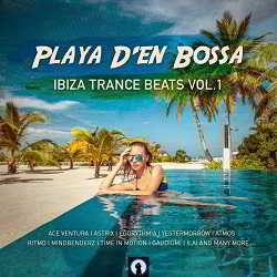 Playa D'en Bossa Ibiza Trance Beats, Vol. 1 (2018) торрент