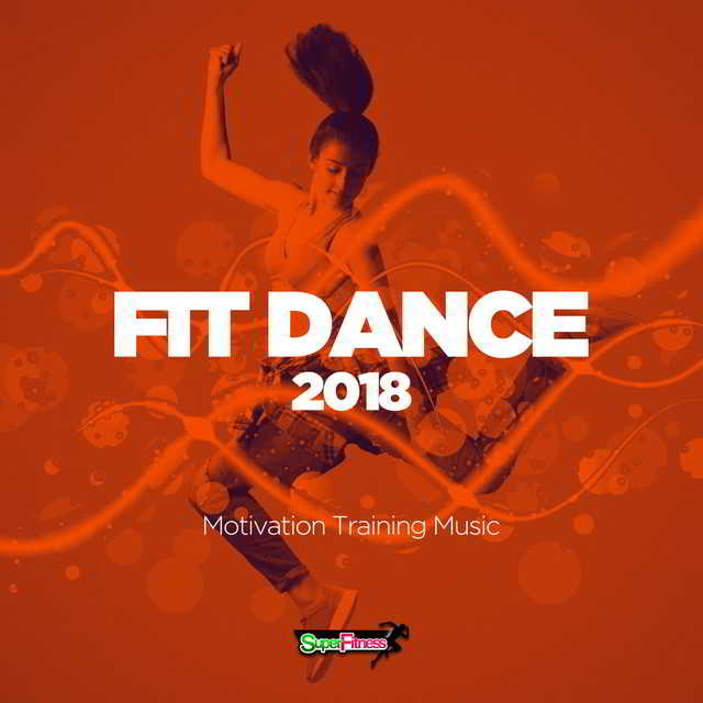 Fit Dance 2018: Motivation Training Music (2018) торрент