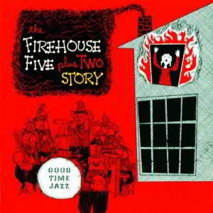 Firehouse Five Plus Two - Firehouse Five Plus Two Story [2CD] (2018) торрент