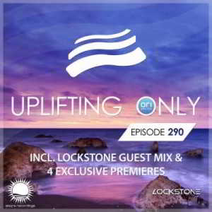 Ori Uplift &amp; Lockstone – Uplifting Only 290 (2018) торрент