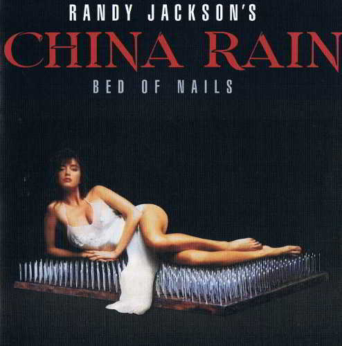 Randy Jackson's China Rain - Bed Of Nails (1991) торрент