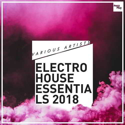 Electro House Essentials 2018 (2018) торрент