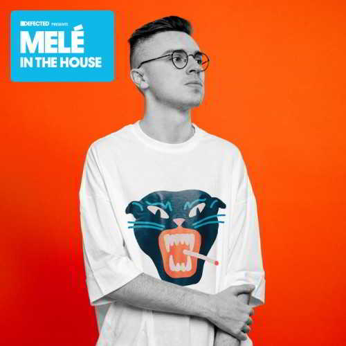 Defected Presents: Mele In The House [unmixed Tracks]