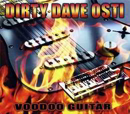 Dirty Dave Osti - Voodoo Guitar