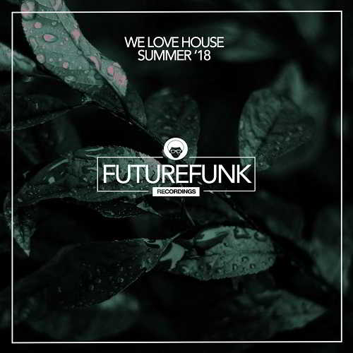 We Love House Summer '18 (2018) торрент