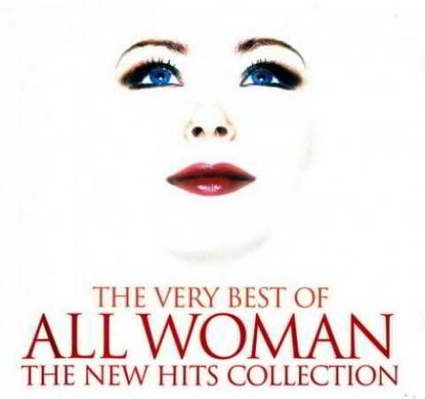 The Very Best of All Woman: The New Hits Collection (2003) торрент