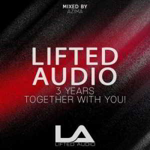 Lifted Audio 3 Years Together With You (Mixed by Azima) (2018) торрент