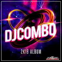 DJ Combo - 2K18 Album (2018) торрент