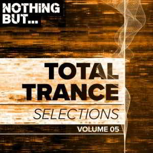 Nothing But... Total Trance Selections Vol.05 (2018) торрент