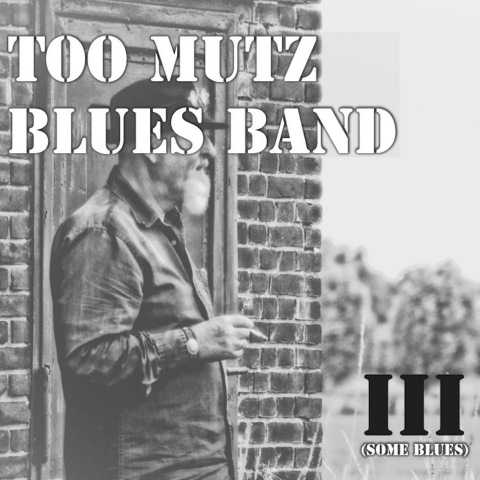 Too Mutz Blues Band - III [Some Blues] (2018) торрент