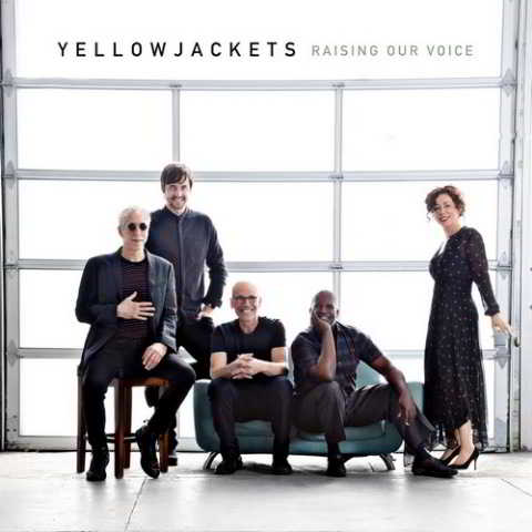 Yellowjackets - Raising Our Voice (2018) торрент