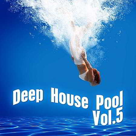 Deep House Pool Vol.5 (2018) торрент