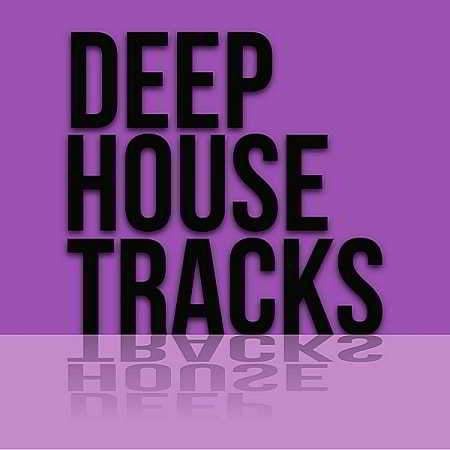 Deep House Tracks (2018) торрент