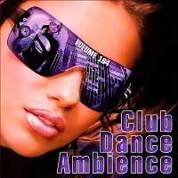 Club Dance Ambience Vol.164 (2018) торрент