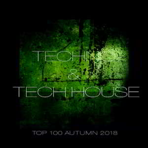 Techno &amp; Tech House Top 100 Autumn (2018) торрент