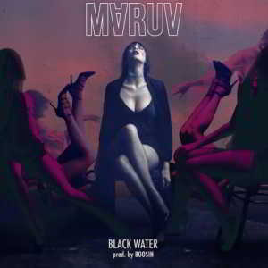 MARUV - Black Water (2018) торрент