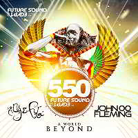 Future Sound Of Egypt 550: A World Beyond [Mixed by Aly &amp; Fila and John 00 Fleming] (2018) торрент