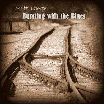 Matt Thorpe - Bursting with the Blues (2018) торрент