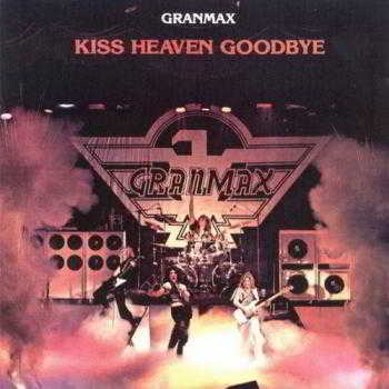 Granmax - Kiss Heaven Goodbye