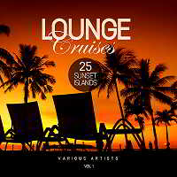 Lounge Cruises Vol.1 [25 Sunset Islands] (2018) торрент