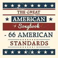 The Great American Songbook: 66 American Standards