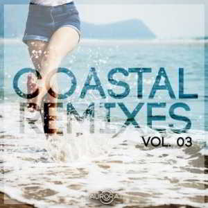 Coastal Remixes Vol.03