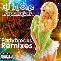 Partybreaks and Remixes - All In One September 003 (2018) торрент