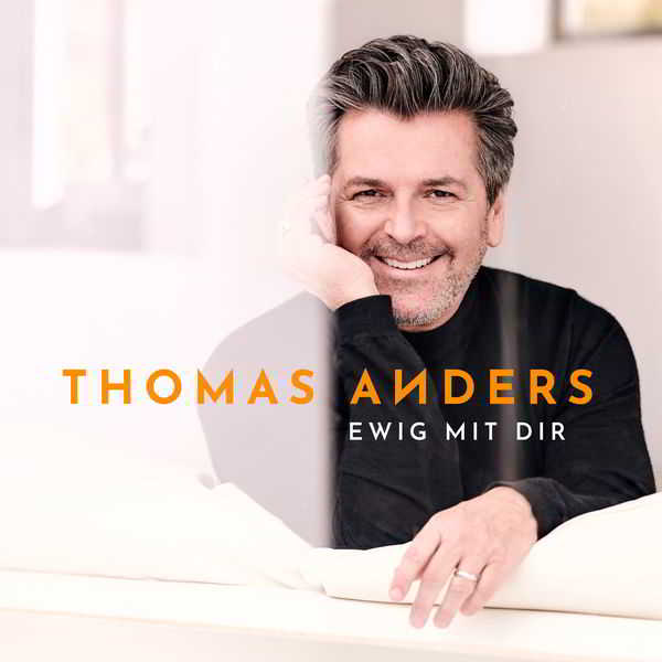 Thomas Anders - Ewig mit Dir (2018) торрент